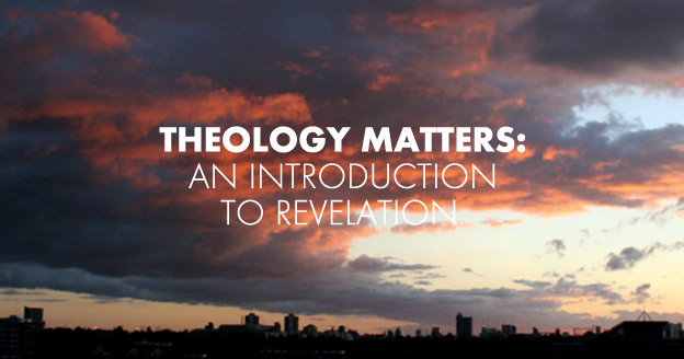 Theology-_Matters_Intro_to_Revelation